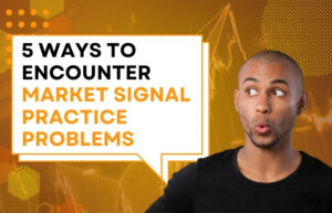 5-Ways-to-Encounter-market-signals