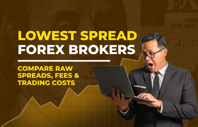 Lowest Spread Forex Brokers: Compare Raw Spreads, Fees & Trading Costs